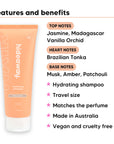 Mini Vanilla Delight Shampoo features, top notes Jasmine, Madagascar Vanilla Orchid, heart notes Brazilian Tonka, base notes Musk, Amber, Patchouli, travel size, vegan and cruelty free