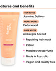 Aurora Rouge Hair Mask features, top notes Jasmine, Saffron, heart notes Cedarwood, base notes Ambergris Accord, 250ml, vegan and cruelty free