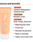 Mini Vanilla Delight Hair Mask features, top notes Jasmine, Madagascar Vanilla Orchid, heart notes Brazilian Tonka, base notes Musk, Amber, Patchouli, travel size, vegan and cruelty free