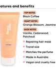 Mini Black Essence Hair Mask features, top notes Black Coffee, heart notes Orange Blossom, Jasmine, base notes Vanilla, Cedarwood, Patchouli, travel size, vegan and cruelty free