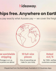 Ships free anywhere on Earth — free worldwide shipping, dispatched from the Gold Coast