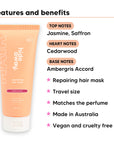 Mini Aurora Rouge Hair Mask features, top notes Jasmine, Saffron, heart notes Cedarwood, base notes Ambergris Accord, travel size, vegan and cruelty free