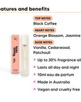 Black Essence Perfume 10ml features, top notes Black Coffee, heart notes Orange Blossom, Jasmine, base notes Vanilla, Cedarwood, Patchouli, 10ml, vegan and cruelty free