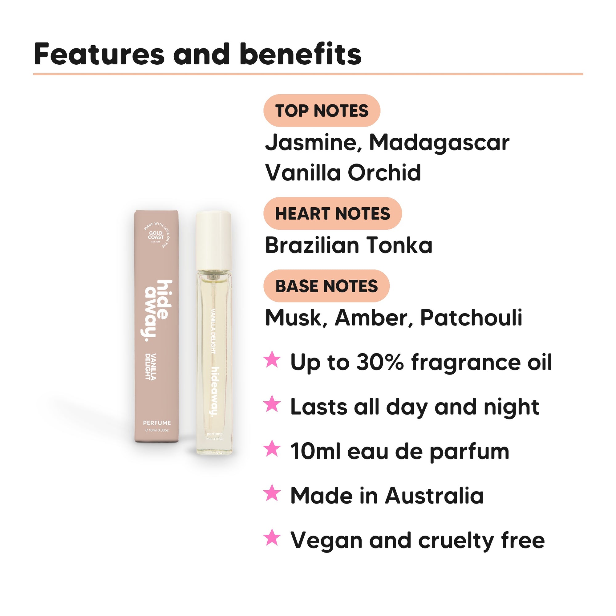 Vanilla Delight Perfume 10ml features, top notes Jasmine, Madagascar Vanilla Orchid, heart notes Brazilian Tonka, base notes Musk, Amber, Patchouli, 10ml, vegan and cruelty free