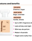 Slow Burn perfume scent notes, top notes Chestnut, Sugar, heart notes Sage, Lavender, base notes Vanilla, Smoke