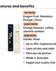 Sweet Chaos Perfume 10ml features, top notes Dragon Fruit, Mandarin, Orange, Citron, heart notes Orange blossom, coffee, Jasmine sambac, base notes Vanilla, Musk, 10ml, vegan and cruelty free