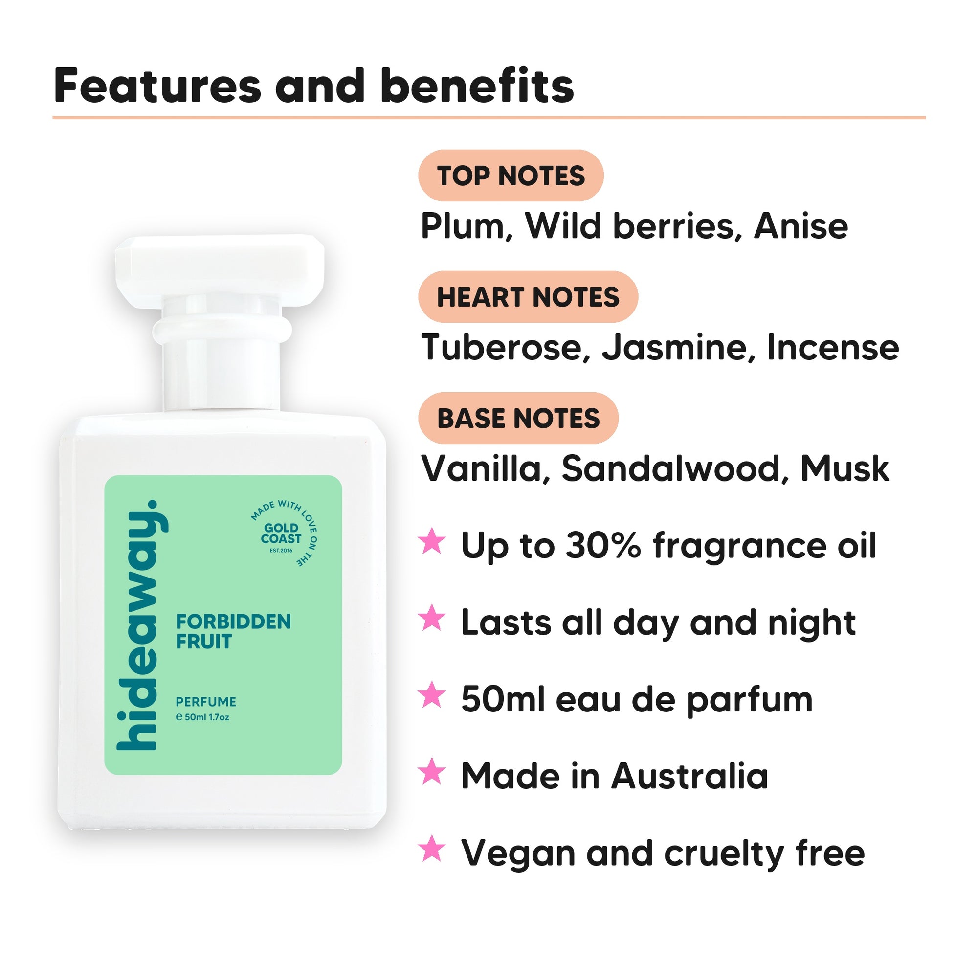 Forbidden Fruit perfume scent notes, top notes Plum, Wild berries, Anise, heart notes Tuberose, Jasmine, Incense, base notes Vanilla, Sandalwood, Musk