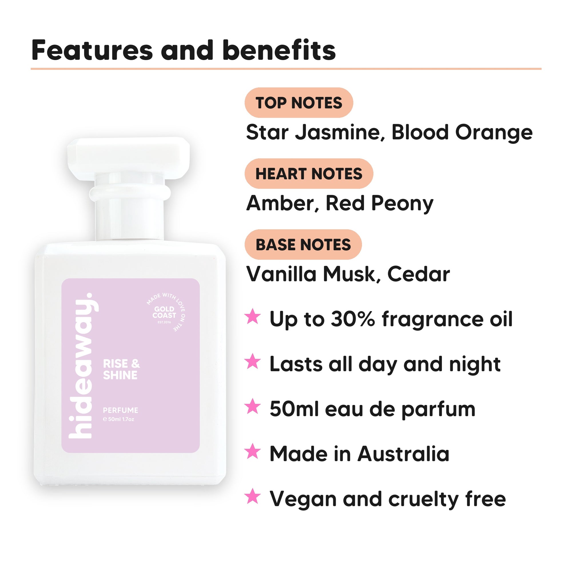 Rise &amp; Shine perfume scent notes, top notes Star Jasmine, Blood Orange, heart notes Amber, Red Peony, base notes Vanilla Musk, Cedar