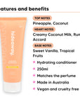Pineapple Coconut Conditioner features, top notes Pineapple, Coconut, heart notes Creamy Coconut Milk, Rum Accord, base notes Sweet Vanilla, Tropical Fruits, 250ml, vegan and cruelty free