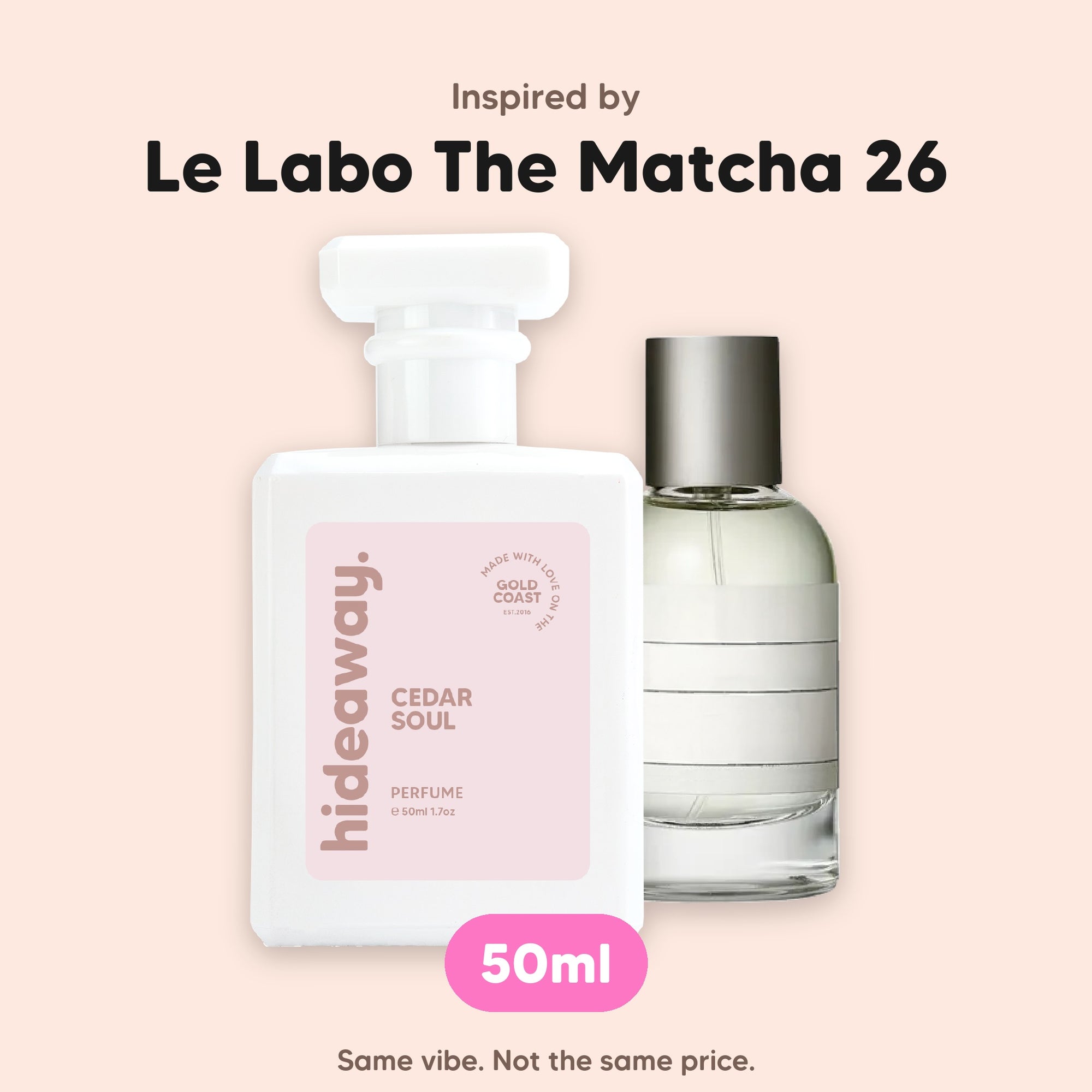 hideaway. Cedar Soul perfume 50ml beside the Le Labo The Matcha 26 bottle it is inspired by, handmade on the Gold Coast