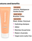 Vanilla Delight Shampoo features, top notes Jasmine, Madagascar Vanilla Orchid, heart notes Brazilian Tonka, base notes Musk, Amber, Patchouli, 250ml, vegan and cruelty free