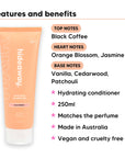 Black Essence Conditioner features, top notes Black Coffee, heart notes Orange Blossom, Jasmine, base notes Vanilla, Cedarwood, Patchouli, 250ml, vegan and cruelty free