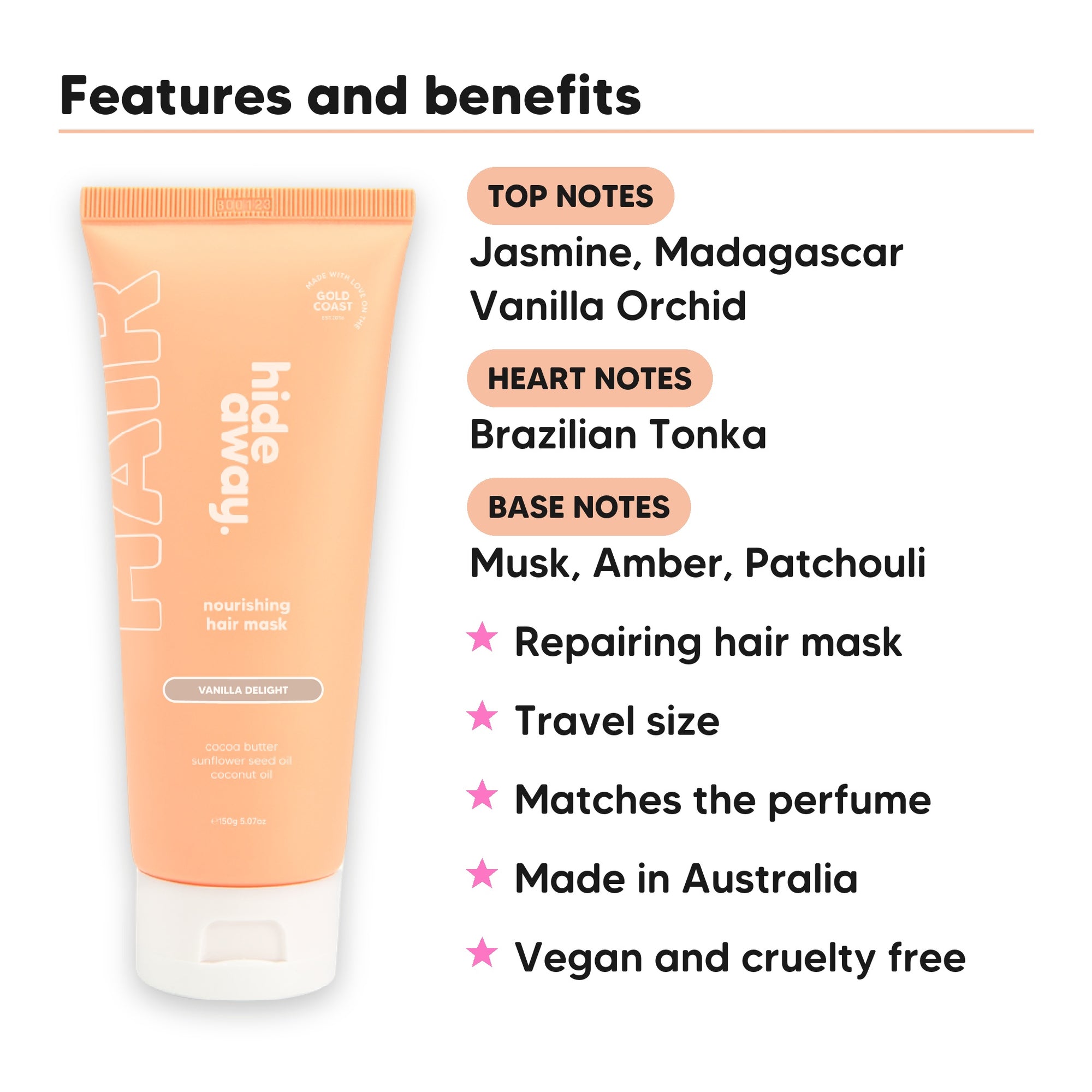 Mini Vanilla Delight Hair Mask features, top notes Jasmine, Madagascar Vanilla Orchid, heart notes Brazilian Tonka, base notes Musk, Amber, Patchouli, travel size, vegan and cruelty free